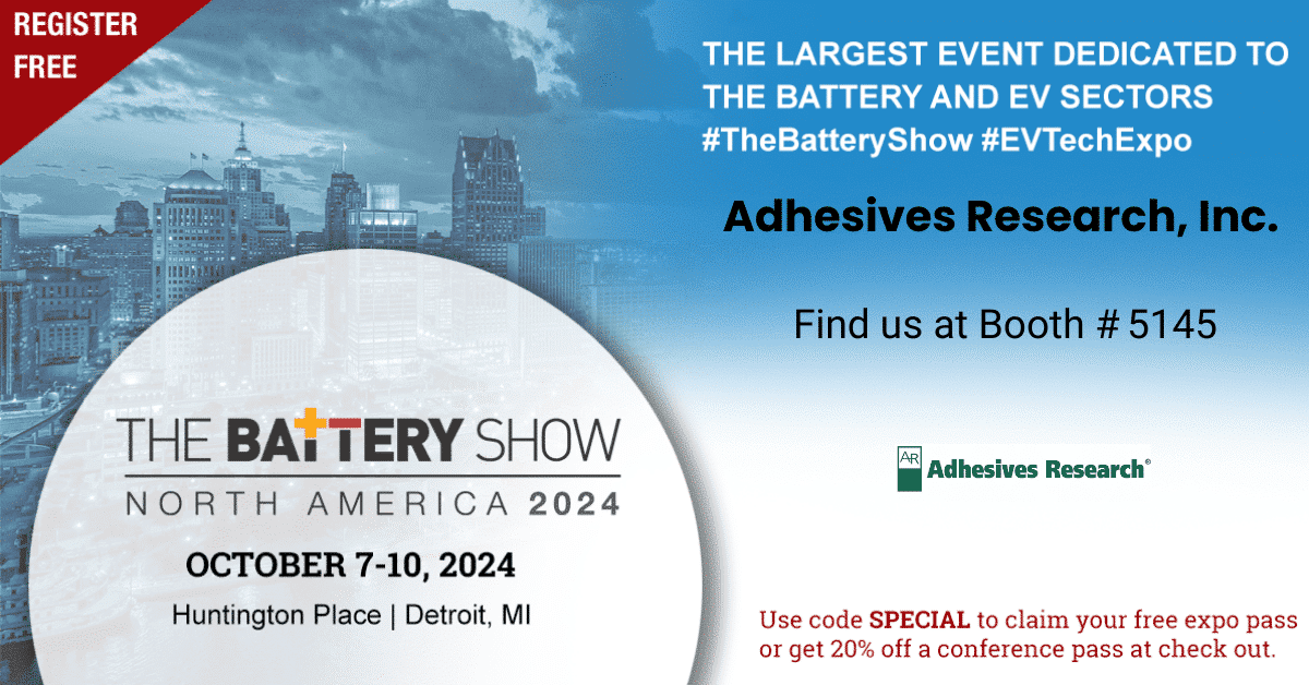 Ad for The Battery Show North America 2024, October 7-10 in Detroit, featuring Adhesives Research, Inc.