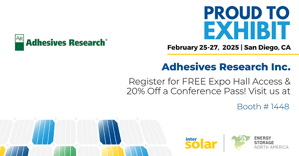 Adhesives Research Inc. exhibiting at Energy Storage North America, Intersolar North America, February 25-27, 2025, in San Diego, CA.